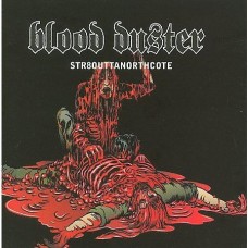 BLOOD DUSTER - Str8OuttaNorthcote CD